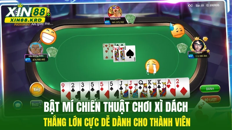 Bật mí chiến thuật chơi xì dách thắng lớn cực dễ dành cho thành viên