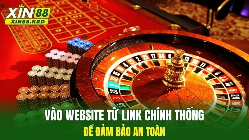 Vào website từ link chính thống để đảm bảo an toàn