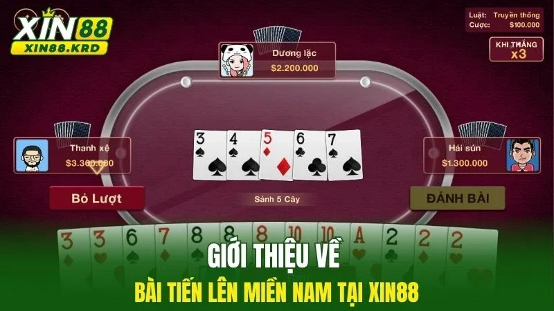 Giới thiệu về bài tiến lên miền Nam tại Xin88