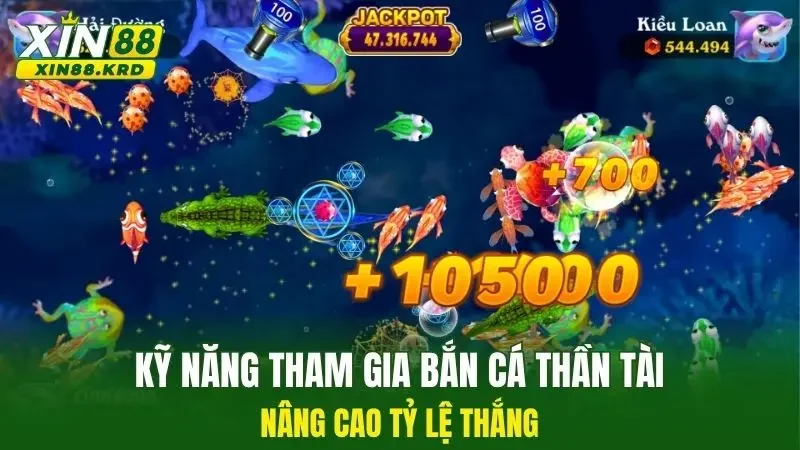 Kỹ năng tham gia bắn cá thần tài nâng cao tỷ lệ thắng